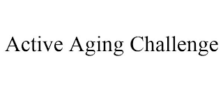 ACTIVE AGING CHALLENGE