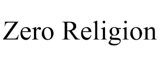 ZERO RELIGION