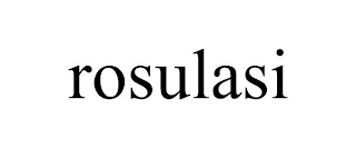 ROSULASI