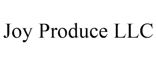 JOY PRODUCE LLC