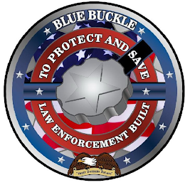 BLUE BUCKLE TO PROTECT AND SAVE LAW ENFORCEMENT BUILT "VENIT DOMUM TUTAM"
