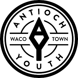 AY ANTIOCH YOUTH WACO TOWN