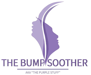 THE BUMP SOOTHER AKA "THE PURPLE STUFF"