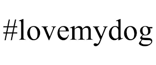 #LOVEMYDOG