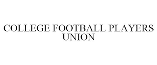 COLLEGE FOOTBALL PLAYERS UNION