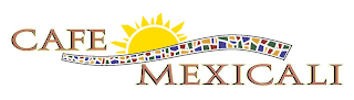 CAFE MEXICALI