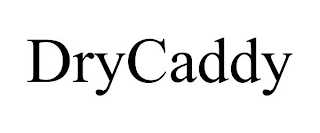 DRYCADDY