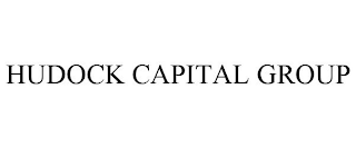 HUDOCK CAPITAL GROUP