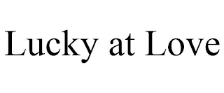 LUCKY AT LOVE
