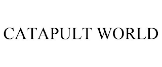 CATAPULT WORLD