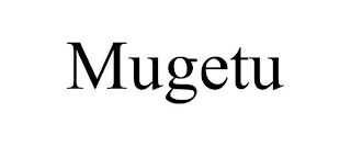 MUGETU