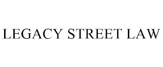 LEGACY STREET LAW