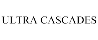 ULTRA CASCADES
