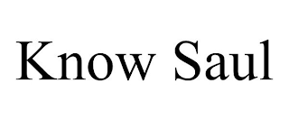 KNOW SAUL