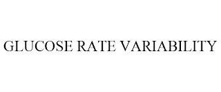 GLUCOSE RATE VARIABILITY