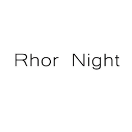 RHOR NIGHT