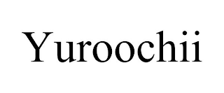 YUROOCHII