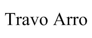 TRAVO ARRO