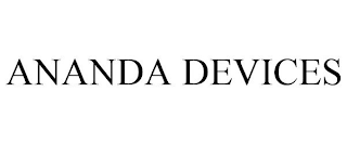 ANANDA DEVICES