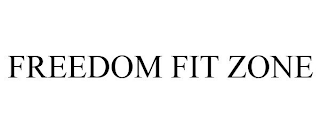 FREEDOM FIT ZONE