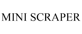 MINI SCRAPER