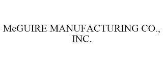 MCGUIRE MANUFACTURING CO., INC.