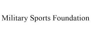 MILITARY SPORTS FOUNDATION