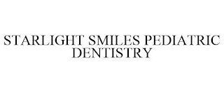 STARLIGHT SMILES PEDIATRIC DENTISTRY