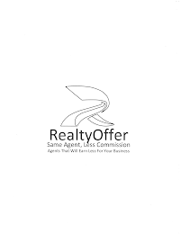 R REALTY OFFER SAME AGENT, LESS COMMISSION AGENTS THAT WILL EARN LESS FOR YOUR BUSINESS