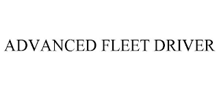 ADVANCED FLEET DRIVER