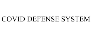 COVID DEFENSE SYSTEM