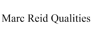 MARC REID QUALITIES