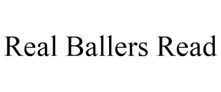 REAL BALLERS READ