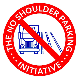 ··· THE NO SHOULDER PARKING ··· INITIATIVE