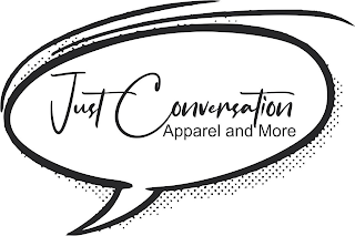 JUST CONVERSATION APPAREL AND MORE