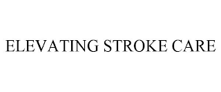 ELEVATING STROKE CARE