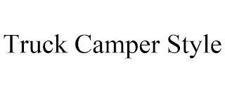 TRUCK CAMPER STYLE