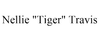 NELLIE "TIGER" TRAVIS
