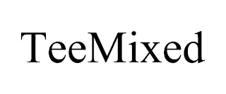 TEEMIXED