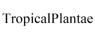 TROPICALPLANTAE