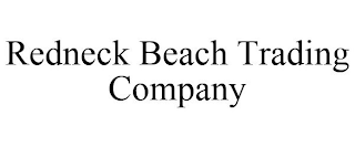 REDNECK BEACH TRADING COMPANY