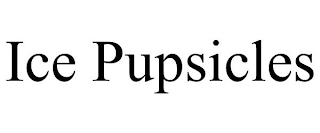 ICE PUPSICLES