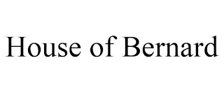 HOUSE OF BERNARD