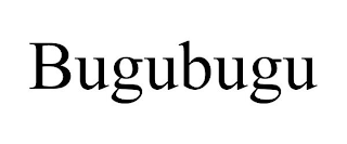 BUGUBUGU