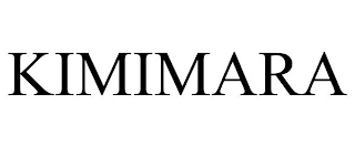 KIMIMARA