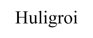 HULIGROI