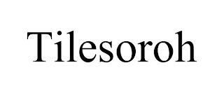 TILESOROH