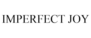 IMPERFECT JOY