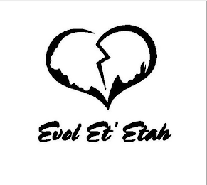 EVOL ET' ETAH