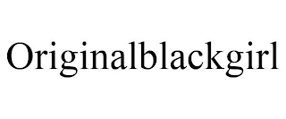 ORIGINALBLACKGIRL